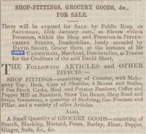 This advertisement for the sale of David Short’s shop fittings and stock appeared in the Dunfermline Press of 23 January 1862